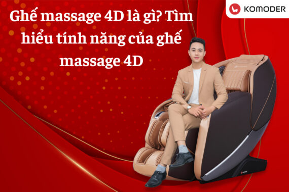 Ghế massage 4D là gì? Tìm hiểu tính năng của ghế massage 4D
