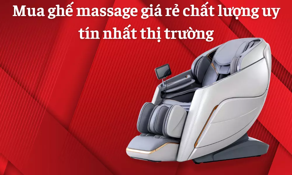 Mua ghế massage giá rẻ chất lượng uy tín nhất thị trường