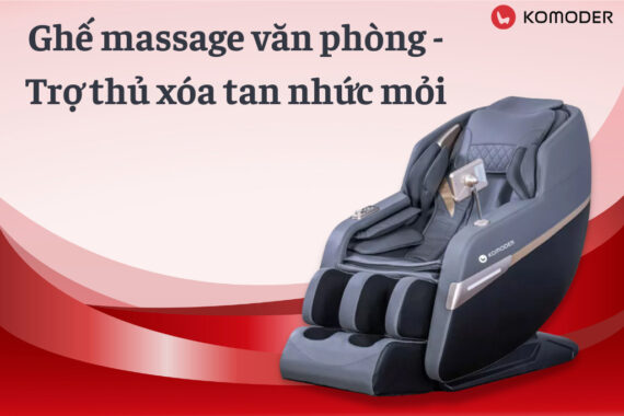 Ghế massage văn phòng - Trợ thủ xóa tan nhức mỏi