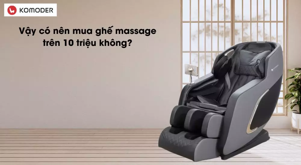 Vậy có nên mua ghế massage trên 10 triệu không?
