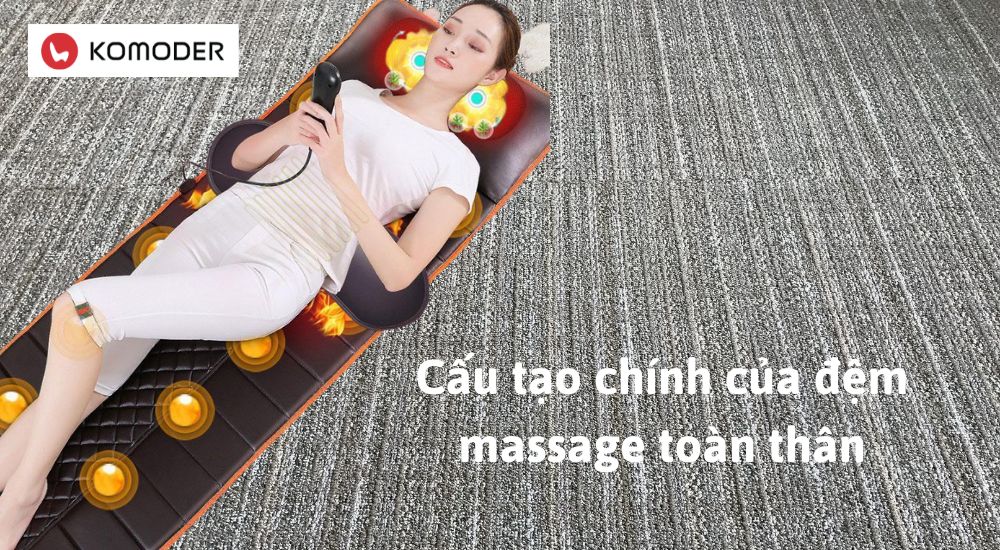 Cấu tạo chính của đệm massage toàn thân