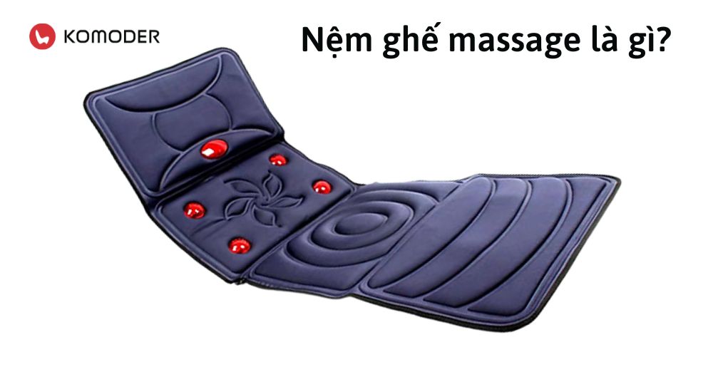 Nệm ghế massage là gì?