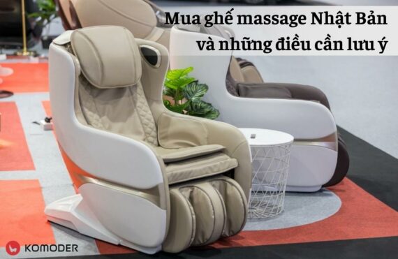 Mua ghế massage Nhật Bản và những điều cần lưu ý