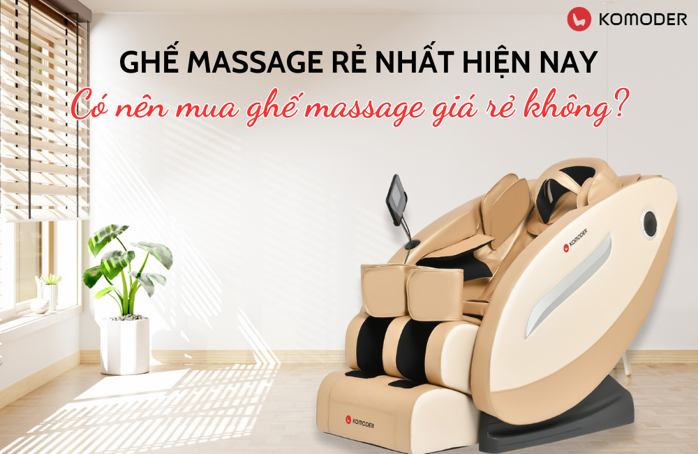 Ghế massage rẻ nhất - Có nên mua ghế massage giá rẻ không?