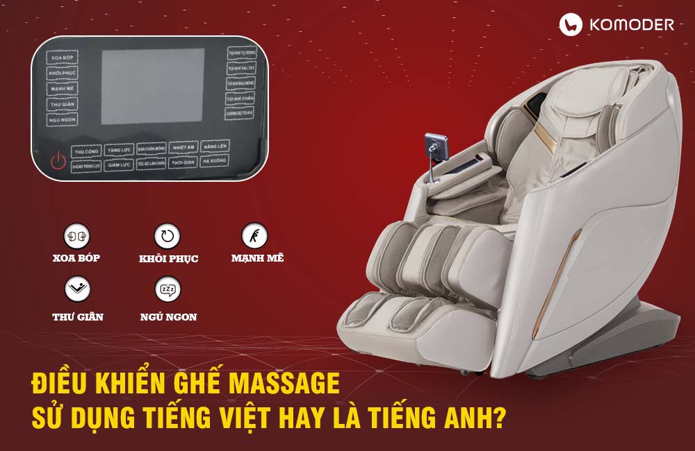 ngôn ngữ của ghế massage là tiếng Việt hay tiếng Anh