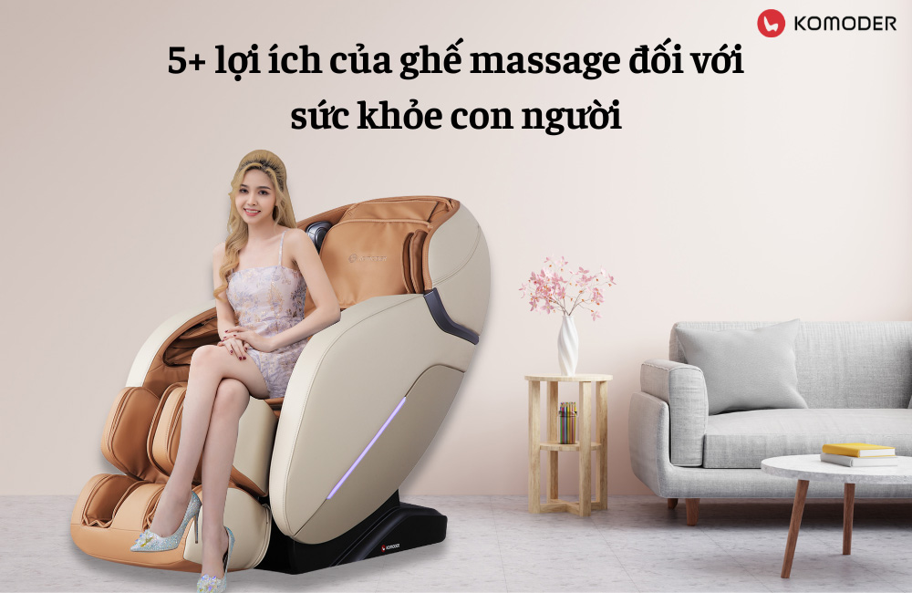 5+ lợi ích của ghế massage đối với sức khỏe con người