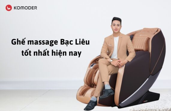 Cửa hàng ghế massage Bạc Liêu - Chính hãng & giá tổt
