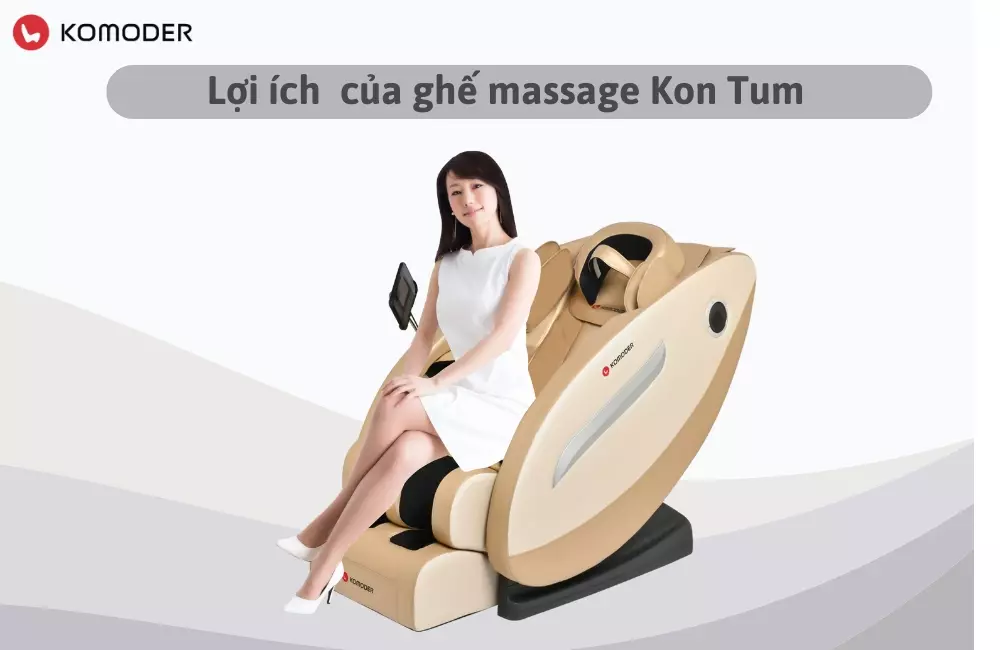 Lợi ích tuyệt vời mà ghế massage Kon Tum mang lại