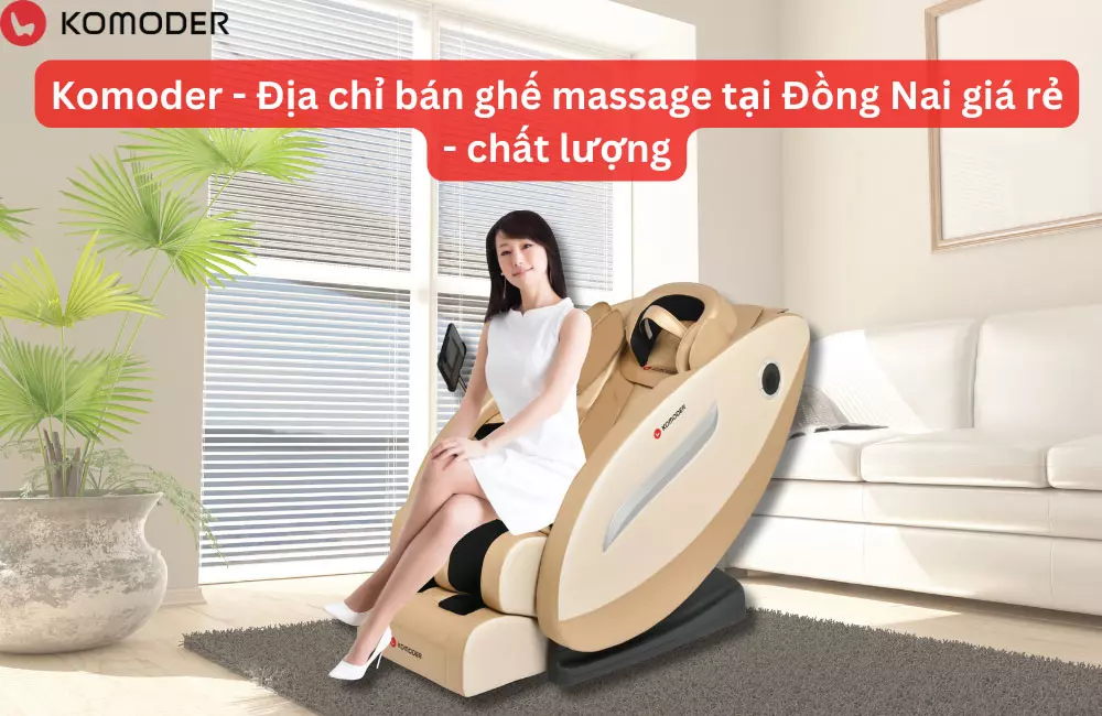 Địa chỉ bán ghế massage tại Đồng Nai giá rẻ