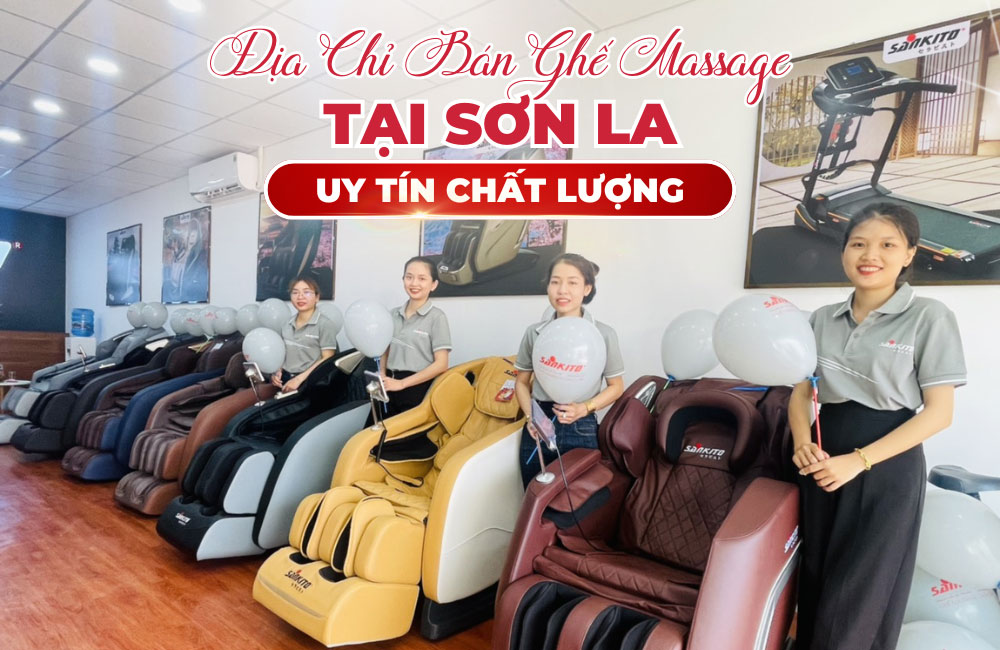 Mua ghế massage tại Sơn La với nhiều ưu đãi hấp dẫn