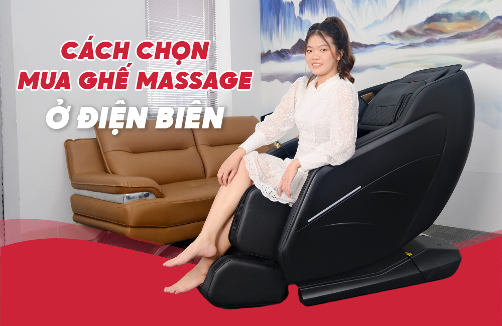 Mua ghế massage tại Điện Biên giá tốt chất lượng